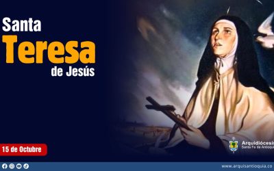 Hoy se celebra a Santa Teresa de Jesús, primera Doctora de la Iglesia